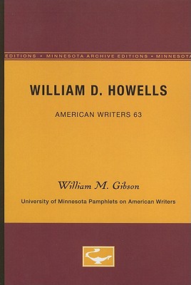 ISBN 9780816604364 William D. Howells - American Writers 63: University of Minnesota Pamphlets on American Writers/UNIV OF MINNESOTA PR/William M. Gibson 本・雑誌・コミック 画像