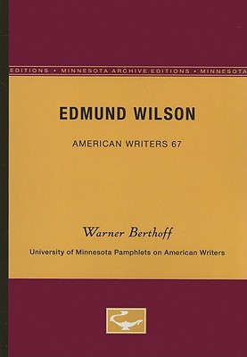 ISBN 9780816604814 Edmund Wilson - American Writers 67: University of Minnesota Pamphlets on American Writers/UNIV OF MINNESOTA PR/Warner Berthoff 本・雑誌・コミック 画像