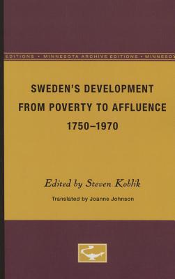 ISBN 9780816607662 Sweden's Development from Poverty to Affluence, 1750-1970 Minnesota Archi/UNIV OF MINNESOTA PR/Steven Koblik 本・雑誌・コミック 画像