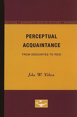 ISBN 9780816611638 Perceptual Acquaintance: From Descartes to Reid/UNIV OF MINNESOTA PR/John W. Yolton 本・雑誌・コミック 画像