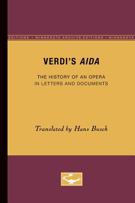 ISBN 9780816657155 Verdi's Aida: The History of an Opera in Letters and Documents Minnesota Archi/UNIV OF MINNESOTA PR/Hans Busch 本・雑誌・コミック 画像