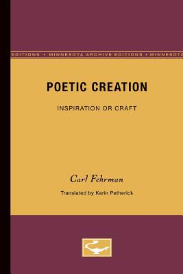 ISBN 9780816657582 Poetic Creation: Inspiration or Craft Minnesota Archi/UNIV OF MINNESOTA PR/Carl Fehrman 本・雑誌・コミック 画像