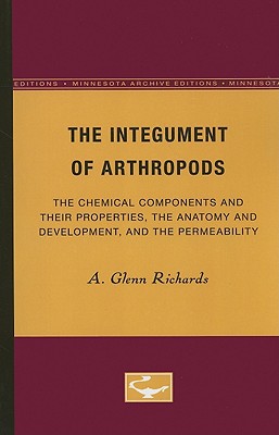 ISBN 9780816658572 The Integument of Arthopods: The Chemical Components and Their Properties, the Anatomy and Developme/UNIV OF MINNESOTA PR/A. Glenn Richards 本・雑誌・コミック 画像