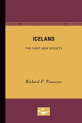 ISBN 9780816658817 Iceland: The First New Society Minnesota Archi/UNIV OF MINNESOTA PR/Richard F. Tomasson 本・雑誌・コミック 画像