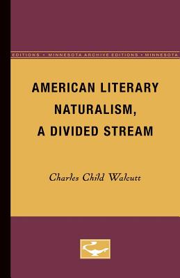 ISBN 9780816658855 American Literary Naturalism, a Divided Stream Minnesota Archi/UNIV OF MINNESOTA PR/Charles Child Walcutt 本・雑誌・コミック 画像