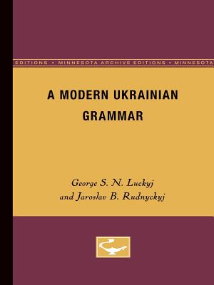 ISBN 9780816659746 A Modern Ukranian Grammar Minnesota Archi/UNIV OF MINNESOTA PR/George S. N. Luckyj 本・雑誌・コミック 画像