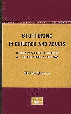 ISBN 9780816660094 Stuttering in Children and Adults: Thirty Years of Research at the University of Iowa/UNIV OF MINNESOTA PR/Wendell Johnson 本・雑誌・コミック 画像