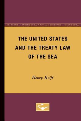 ISBN 9780816660353 The United States and the Treaty Law of the Sea Minnesota Archi/UNIV OF MINNESOTA PR/Henry Reiff 本・雑誌・コミック 画像