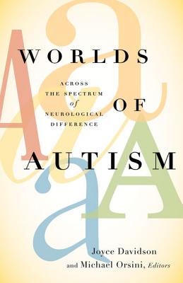 ISBN 9780816688883 Worlds of Autism: Across the Spectrum of Neurological Difference/UNIV OF MINNESOTA PR/Joyce Davidson 本・雑誌・コミック 画像