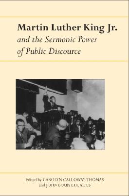 ISBN 9780817352837 Martin Luther King Jr. and the Sermonic Power of Public Discourse/UNIV OF ALABAMA PR/Carolyn Calloway-Thomas 本・雑誌・コミック 画像