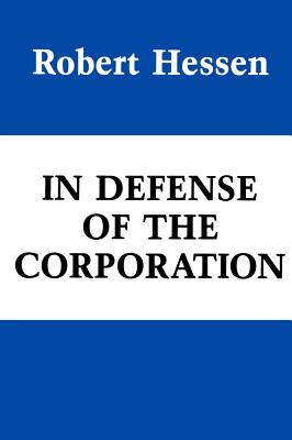 ISBN 9780817970727 In Defense of the Corporation: Volume 207/HOOVER INST PR/Robert Hessen 本・雑誌・コミック 画像