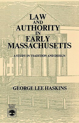 ISBN 9780819143730 Law and Authority in Early Massachusetts Revised/UNIV PR OF AMER/George Lee Haskins 本・雑誌・コミック 画像