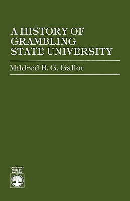 ISBN 9780819146489 A History of Grambling State University/UNIV PR OF AMER/Mildred B. G. Gallot 本・雑誌・コミック 画像