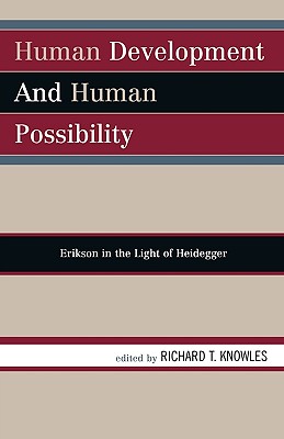 ISBN 9780819149930 Human Development and Human Possibility: Erikson in the Light of Heidegger/UNIV PR OF AMER/Richard T. Knowles 本・雑誌・コミック 画像