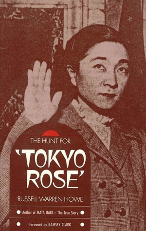 ISBN 9780819174567 The Hunt for Tokyo Rose Russell Warren Howe 本・雑誌・コミック 画像