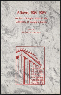 ISBN 9780820302539 Athens, 1861-1865: As Seen Through Letters in the University of Georgia Libraries/UNIV OF GEORGIA PR/Kenneth Coleman 本・雑誌・コミック 画像