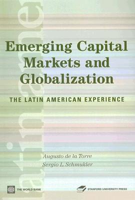 ISBN 9780821365434 Emerging Capital Markets And Globalization: The Latin American Experience (Latin American Development Forum) / Augusto De La Torre 本・雑誌・コミック 画像