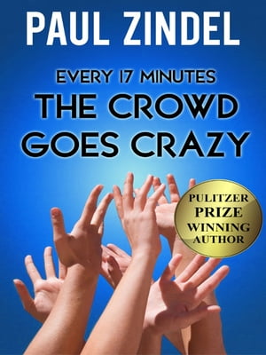 ISBN 9780822217350 Every Seventeen Minutes the Crowd Goes Crazy! Paul Zindel 本・雑誌・コミック 画像