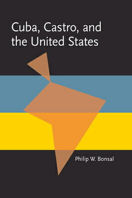 ISBN 9780822984337 Cuba, Castro, and the United States/UNIV OF PITTSBURGH PR/Philip Bonsal 本・雑誌・コミック 画像