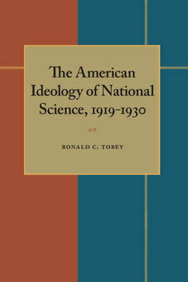 ISBN 9780822984344 The American Ideology of National Science, 1919-1930/UNIV OF PITTSBURGH PR/Ronald Tobey 本・雑誌・コミック 画像