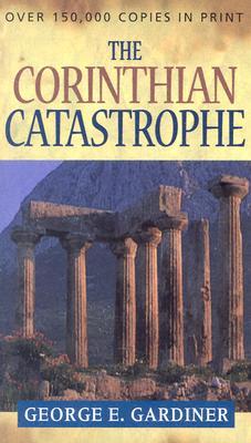 ISBN 9780825427084 The Corinthian Catastrophe/KREGEL PUBN/George E. Gardiner 本・雑誌・コミック 画像