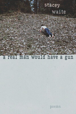 ISBN 9780826367488 A Real Man Would Have a Gun Poems Stacey Waite 本・雑誌・コミック 画像