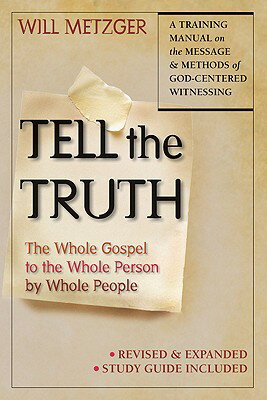 ISBN 9780830823222 Tell the Truth: The Whole Gospel to the Whole Person by Whole People/INTER VARSITY PR/Will Metzger 本・雑誌・コミック 画像