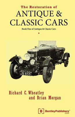 ISBN 9780837601359 The Restoration of Antique and Classic Cars: Book One of Antique & Classic Cars/ROBERT BENTLEY INC/Richard C. Wheatley 本・雑誌・コミック 画像