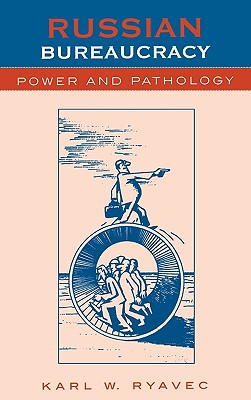 ISBN 9780847695027 Russian Bureaucracy: Power and Pathology/ROWMAN & LITTLEFIELD/Karl W. Ryavec 本・雑誌・コミック 画像