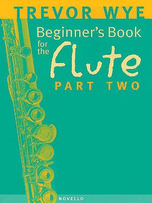 ISBN 9780853603221 Beginner's Book for the Flute - Part Two/NOVELLO & CO LTD/Trevor Wye 本・雑誌・コミック 画像