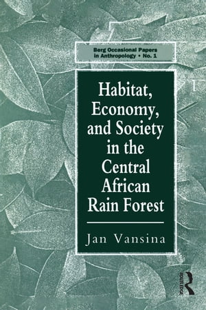 ISBN 9780854967339 Habitat, Economy and Society in the Central Africa Rain Forest Jan Vansina 本・雑誌・コミック 画像