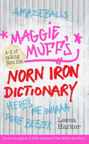 ISBN 9780856409202 Maggie Muff's Norn Iron Dictionary Leesa Harker 本・雑誌・コミック 画像