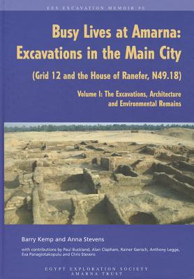 ISBN 9780856981951 Busy Lives at Amarna: Excavations in the Main City (Grid 12 and the House of Ranefer, N49.18) Volume/EGYPTIAN EXPLORATION SOC/Barry J. Kemp 本・雑誌・コミック 画像