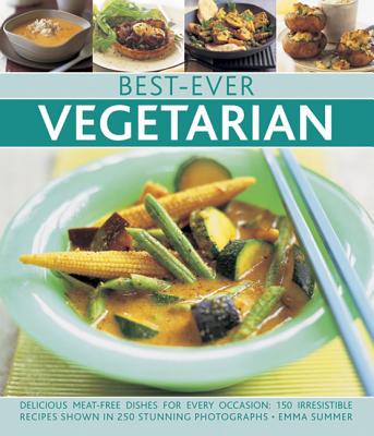 ISBN 9780857232748 Best-Ever Vegetarian: Delicious Meat-Free Dishes for Every Occasion: 150 Irresistible Recipes Shown/SOUTHWATER/Emma Summer 本・雑誌・コミック 画像