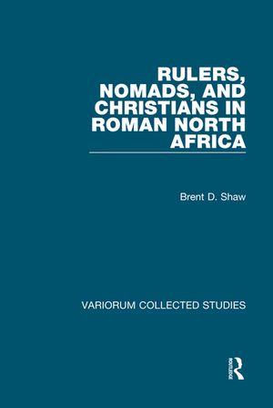 ISBN 9780860784906 Rulers, Nomads, and Christians in Roman North Africa Brent D. Shaw 本・雑誌・コミック 画像