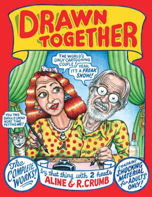 ISBN 9780871404299 DRAWN TOGETHER(H)/LIVERIGHT PUBLISHING (USA)./ROBERT/KOMINSKY-CRUMB CRUMB, ALINE 本・雑誌・コミック 画像