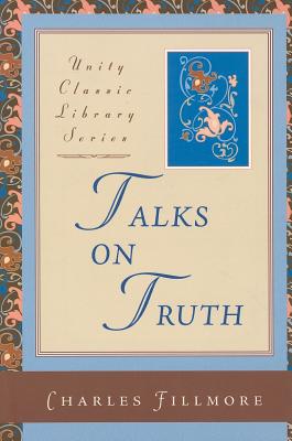 ISBN 9780871593214 Talks on Truth/UNITY SCHOOL OF CHRISTIANITY/Charles Fillmore 本・雑誌・コミック 画像