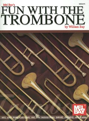 ISBN 9780871664631 Fun with the Trombone/MEL BAY PUBN INC/William Bay 本・雑誌・コミック 画像