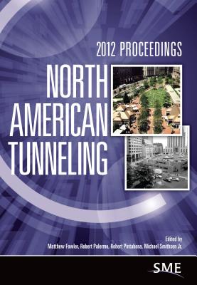 ISBN 9780873353618 North American Tunneling 2012 Proceedings/SOC FOR MINING METALLURGY/Matthew Fowler 本・雑誌・コミック 画像