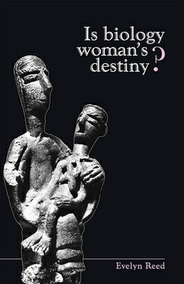 ISBN 9780873482585 Is Biology Woman's Destiny?/PATHFINDER PR/Evelyn Reed 本・雑誌・コミック 画像