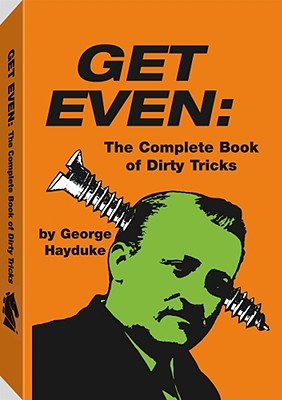 ISBN 9780873641869 Get Even: The Complete Book of Dirty Tricks/PALADIN PR/George Hayduke 本・雑誌・コミック 画像