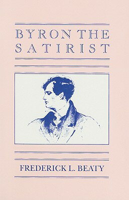 ISBN 9780875801094 Byron the Satirist/NORTHERN ILLINOIS UNIV/Frederick Beaty 本・雑誌・コミック 画像