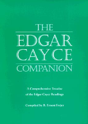 ISBN 9780876043578 The Edgar Cayce Companion: A Comprehensive Treatise of the Edgar Cayce Readings/A R E PR/B. Ernest Frejer 本・雑誌・コミック 画像