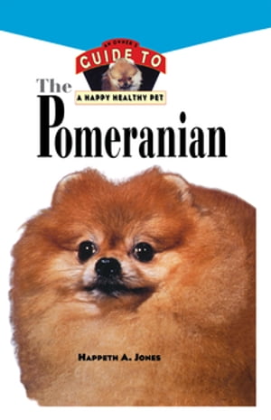 ISBN 9780876054796 PomeranianAn Owner's Guide to a Happy Healthy Pet Happeth A. Jones 本・雑誌・コミック 画像