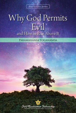 ISBN 9780876124611 Why God Permits Evil and How to Rise Above It/SELF REALIZATION FELLOWSHIP/Paramahansa Yogananda 本・雑誌・コミック 画像