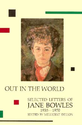 ISBN 9780876856253 Out in the World: Selected Letters of Jane Bowles, 1935-1970/BLACK SPARROW PR/Jane Bowles 本・雑誌・コミック 画像