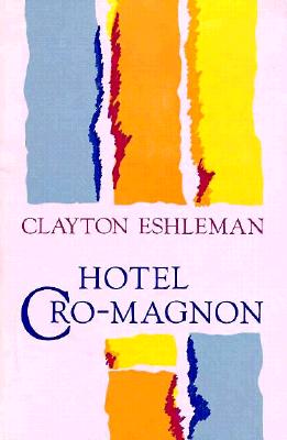 ISBN 9780876857601 Hotel Cro-Magnon/BLACK SPARROW PR/Clayton Eshleman 本・雑誌・コミック 画像