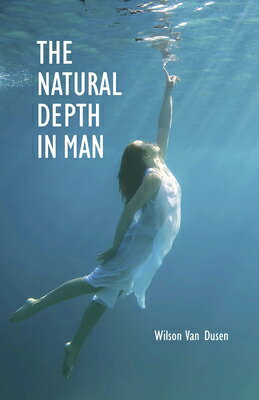 ISBN 9780877851653 The Natural Depth in Man/SWEDENBORG FOUND/Wilson Van Dusen 本・雑誌・コミック 画像