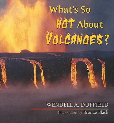 ISBN 9780878425747 What's So Hot about Volcanoes?/MOUNTAIN PR/Wendell a. Duffield 本・雑誌・コミック 画像