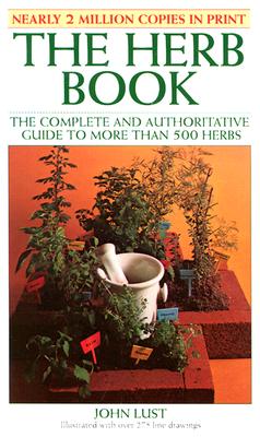 ISBN 9780879040550 The Herb Book: The Complete and Authoritative Guide to More Than 500 Herbs Second/BENEDICT LUST PUBN/John Lust 本・雑誌・コミック 画像